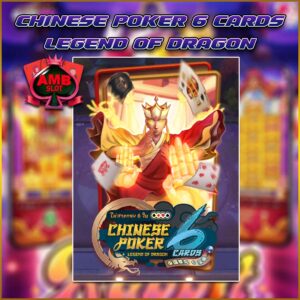 CHINESE POKER 6 CARDS LEGEND OF DRAGON